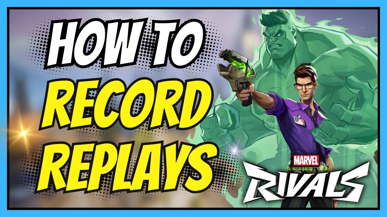 How to Record Match Replays Easily in Marvel Rivals 🔴 (Full PC Guide)