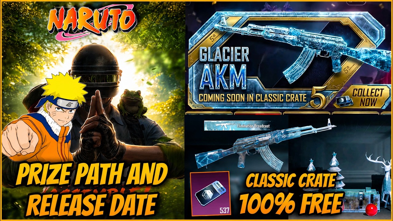 🔥AKM GLACIER IN CLASSIC CRATE CONFIRMED l NARUTO COLLAB AND PRIZE PATH RELEASE DATE IN 4.5 UPDATE