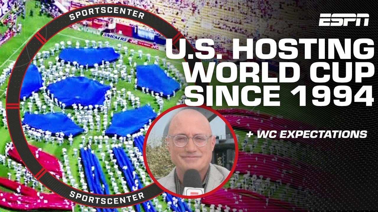 The significance of the U.S. hosting the World Cup for the 1st time since 1994 ๐บ๐ธโฝ | SportsCenter