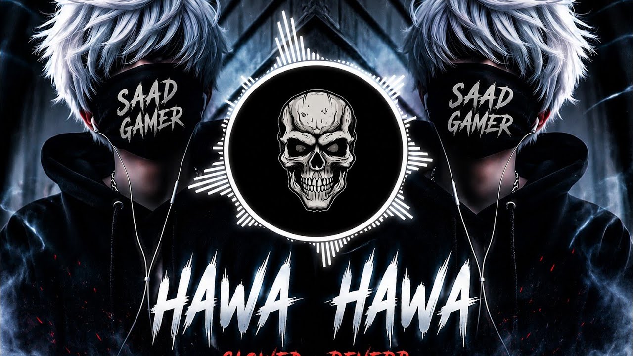 ЁЯФе Hawa Hawa (Slowed + Reverb) ЁЯТи | SAAD GAMER Edit | Viral Remix Song 2026 | Free Fire Montage ЁЯОз