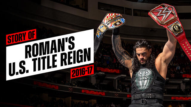 Story of Roman Reigns’ U.S. Title reign (2016-17)