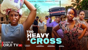 TOO HEAVY A CROSS