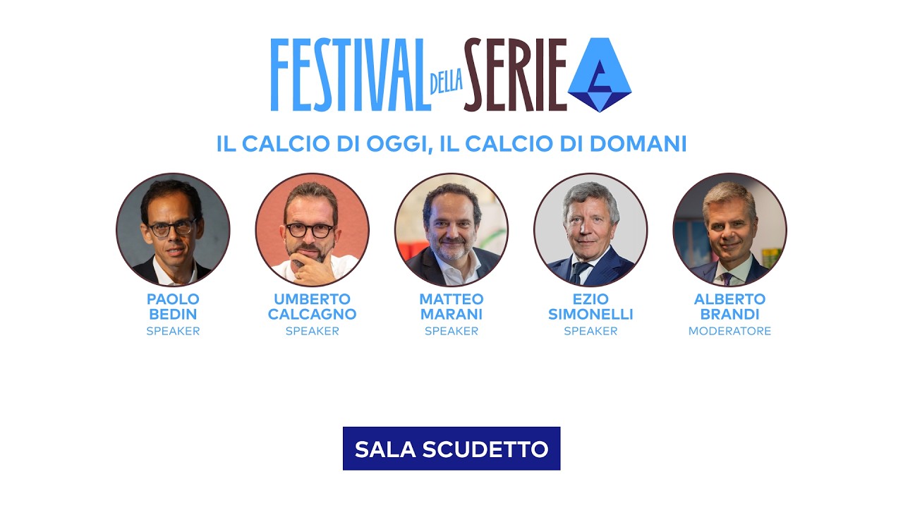 IL CALCIO DI OGGI, IL CALCIO DI DOMANI | SIMONELLI, BEDIN e MARANI al FESTIVAL della SERIE A