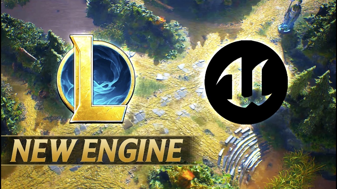 LEAGUE OF LEGENDS IS GETTING A NEW ENGINE