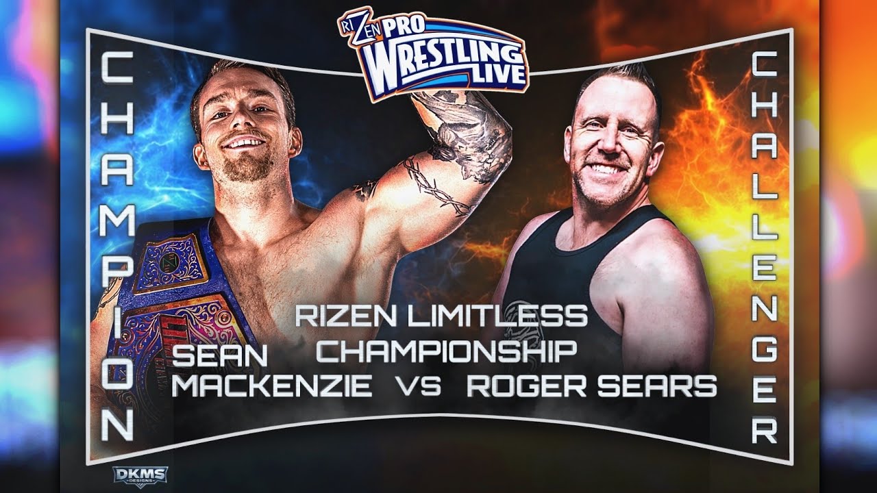 RIZEN Pro Wrestling Live 14: Sean MacKenzie vs. Roger Sears, LIMITLESS Championship