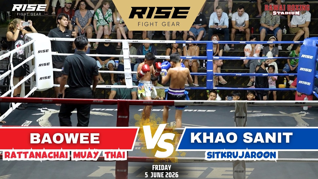 πΉπ Thailand vs Thailand πΉπ | BAOWEE (Rattanachai Muay Thai) vs KHAO SANIT (Sit Kru Jaroon)
