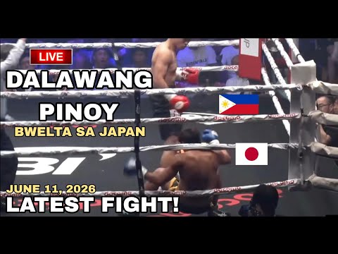LATEST FIGHT! June 11, 2026 l Update sa dalawang PINOY na napalaban sa Japan