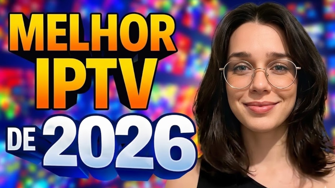 Melhor IPTV do Mercado? Será que Vale a Pena testar a Melhor IPTV de 2026 Disponível na Internet?