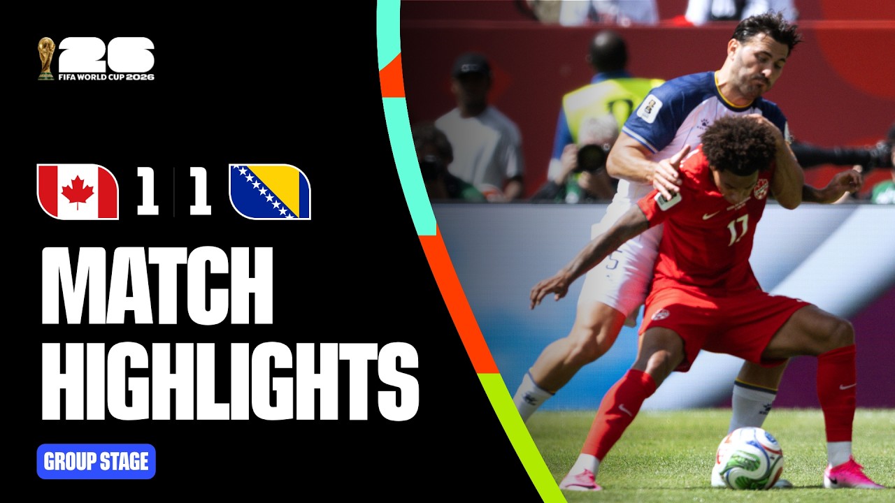 Highlights | Canada 1-1 Bosnia and Herzegovina | FIFA World Cup 2026β’
