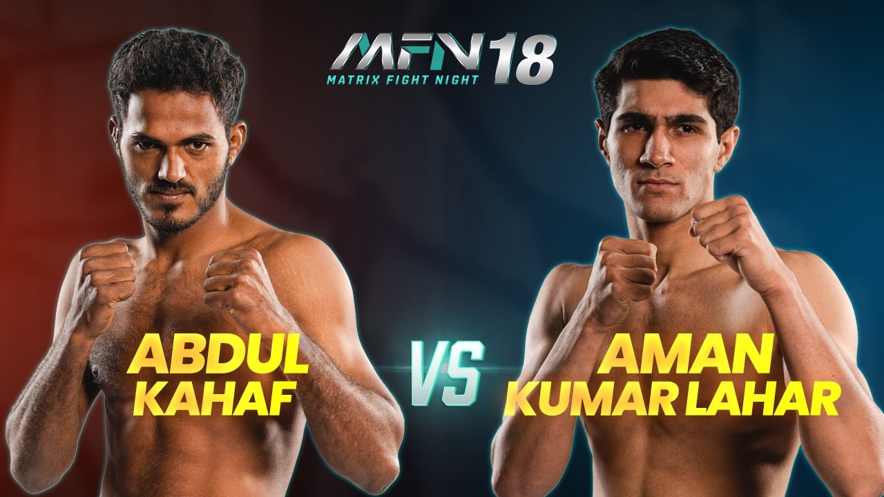 Aman Kumar Lahar Secures TKO Victory Over Abdul Kahaf | MFN 18 Full Fight