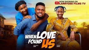 WHEN LOVE FOUND US