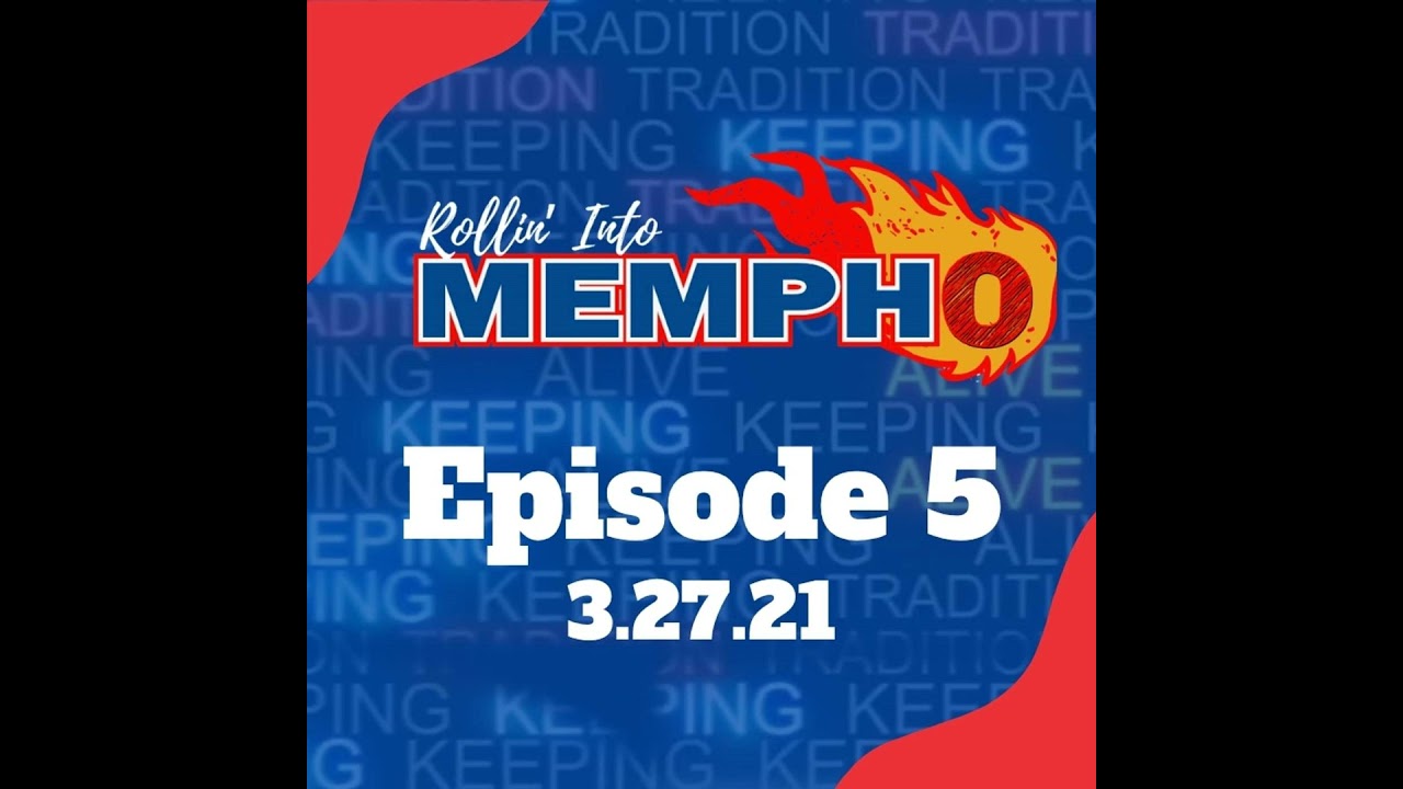 Rollin' Into Mempho Episode #5: 3/27/21 background
