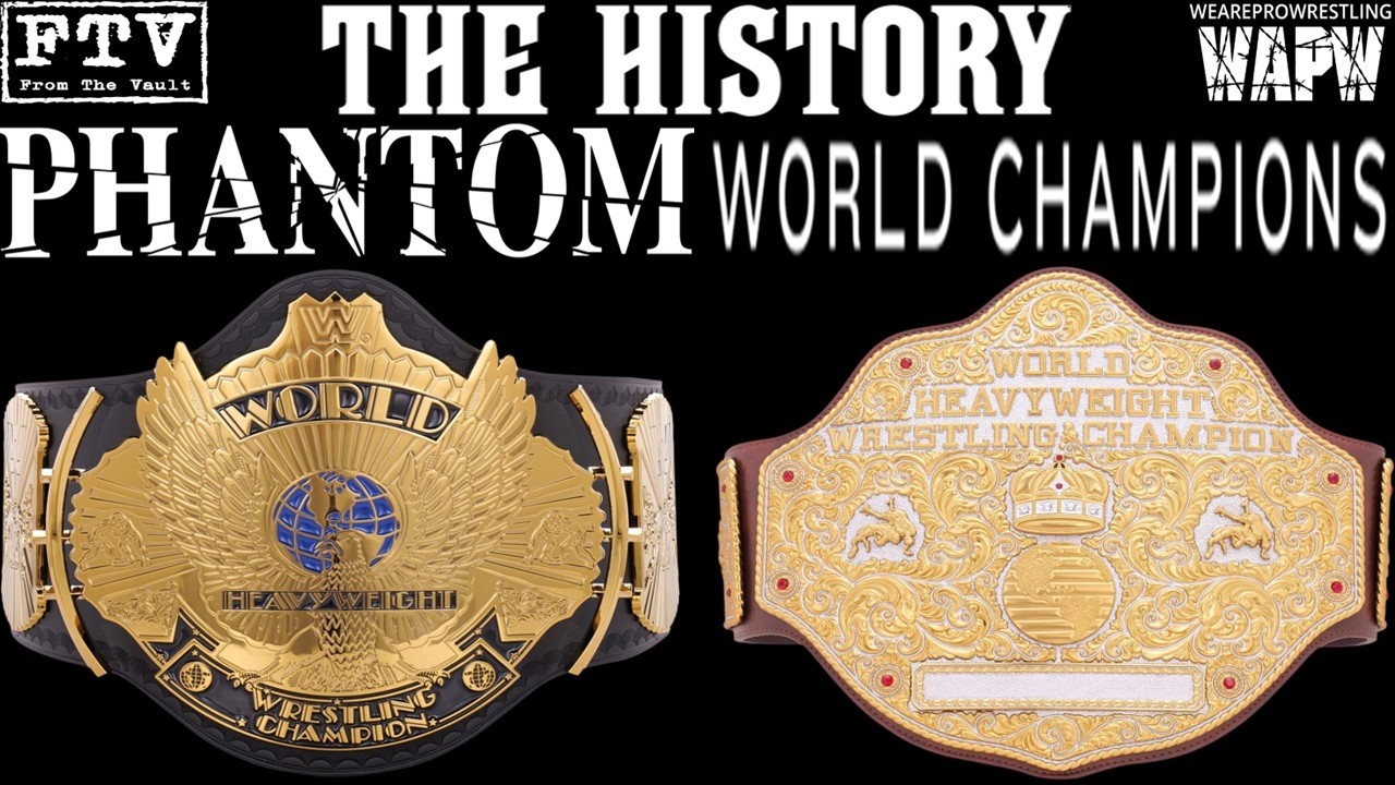 The History Of Wrestling's Phantom World Champions background