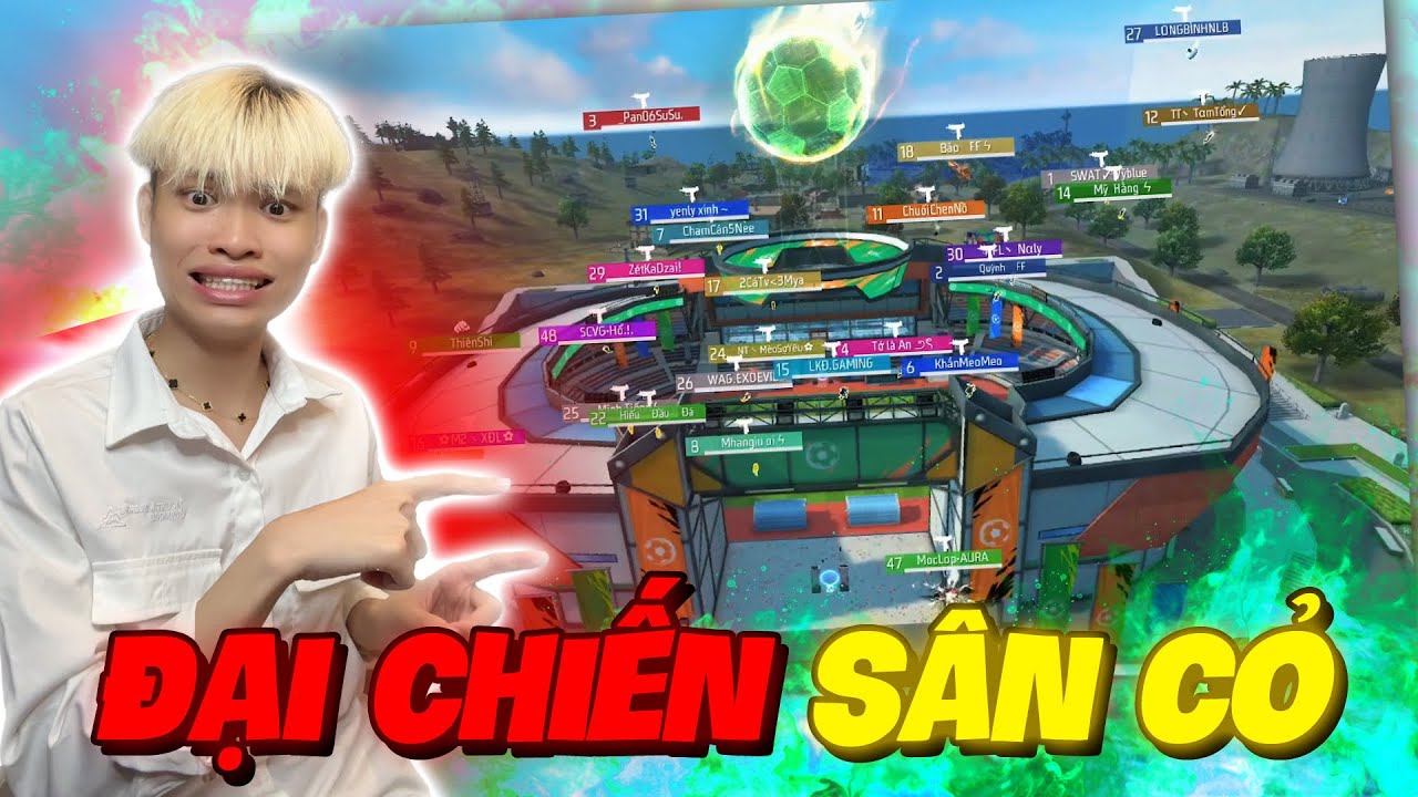 30 YouTuber Free Fire Cùng Đại Chiến Sân Cỏ