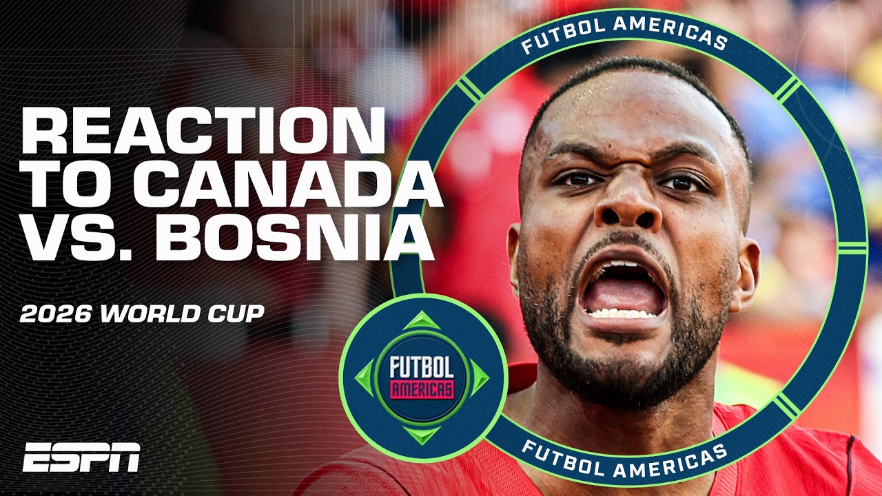 REACTION to Canada’s draw with Bosnia and Herzegovina in 2026 World Cup | Futbol Americas