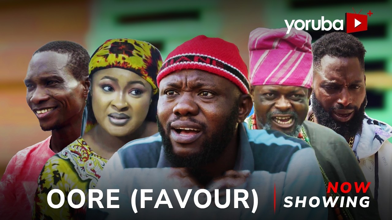 Oore Yoruba Movie Drama
