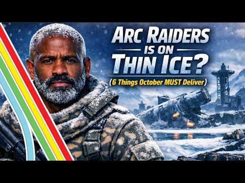 Arc Raiders Has ONE Shot Left? (6 Things October MUST Deliver)