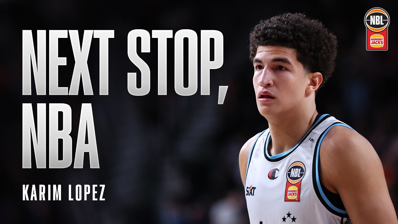 Next Stop, NBA: Karim Lopez's Journey from the NBL to the Draft