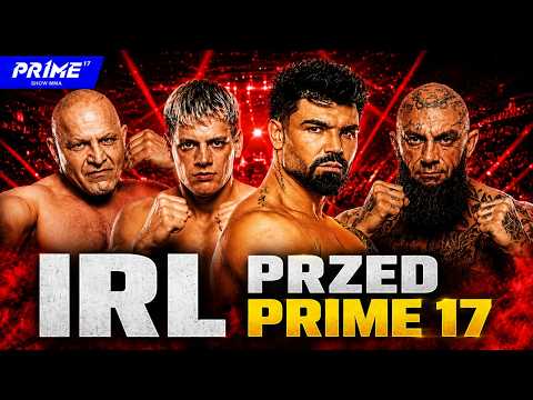 GORĄCO ZA KULISAMI - IRL PRZED PRIME 17 (MURAN, RYTA, WRZOSEK, TAAZY, TYBURSKI)