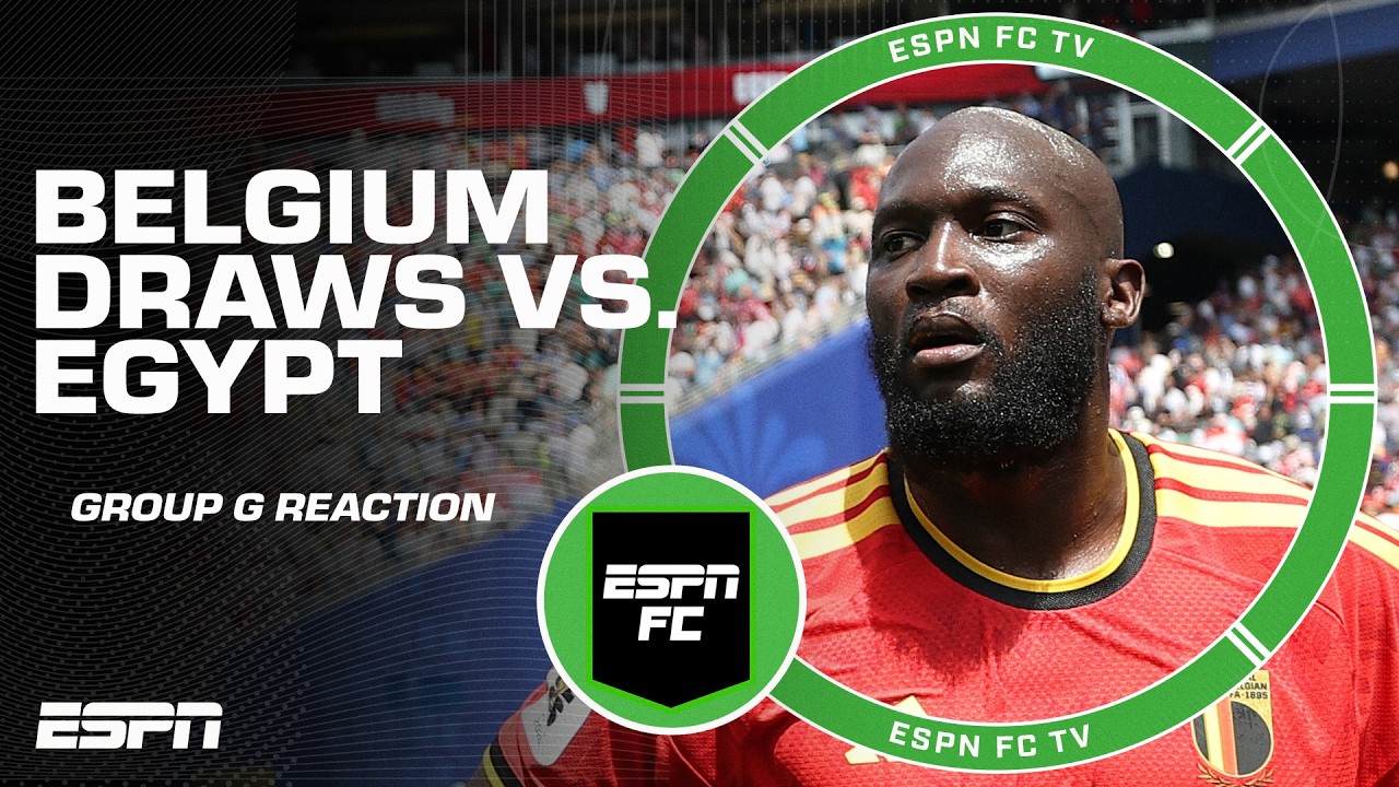 Lukaku’s presence got Belgium back in the game vs. Egypt – Craig Burley | ESPN FC
