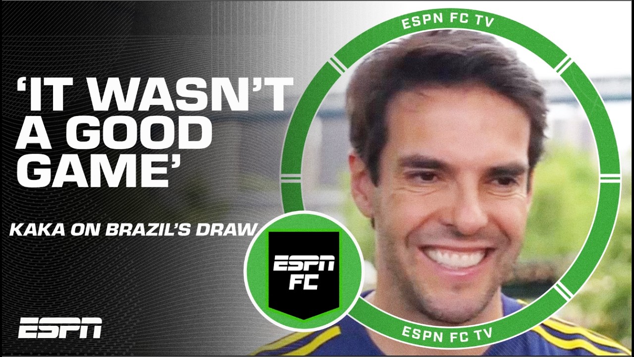 Kaka attributes Brazil’s nerves to draw in their World Cup opener | ESPN FC