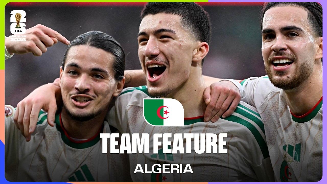 Team Feature: Algeria | The Rise of "Mazadona," Algeria’s Secret World Cup Weapon