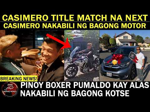 GOODNEWS: CASIMERO Title match Na Next | ALAS Nakabili ng Bagong Motor | Pinoy Boxer nakabili Kotse background