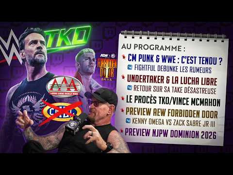 LA RUMEUR CM PUNK, Undertaker connait la Lucha Libre, AEW Forbidden Door, NJPW++ (VOD du 11-06-2026)