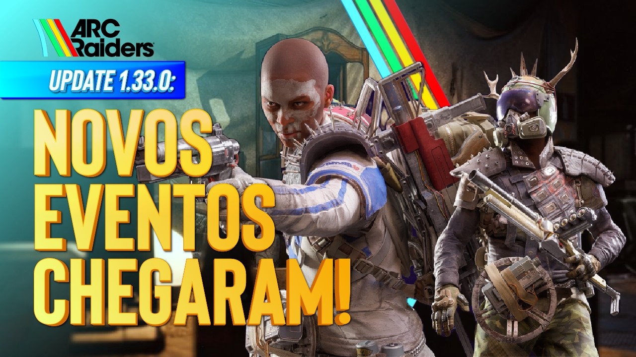 ARC RAIDERS UPDATE 1.33.0: EVENTO NOVO, FIM DO EQUIPAMENTO GRÁTIS E MAIOR UPDATE EM OUTUBRO!