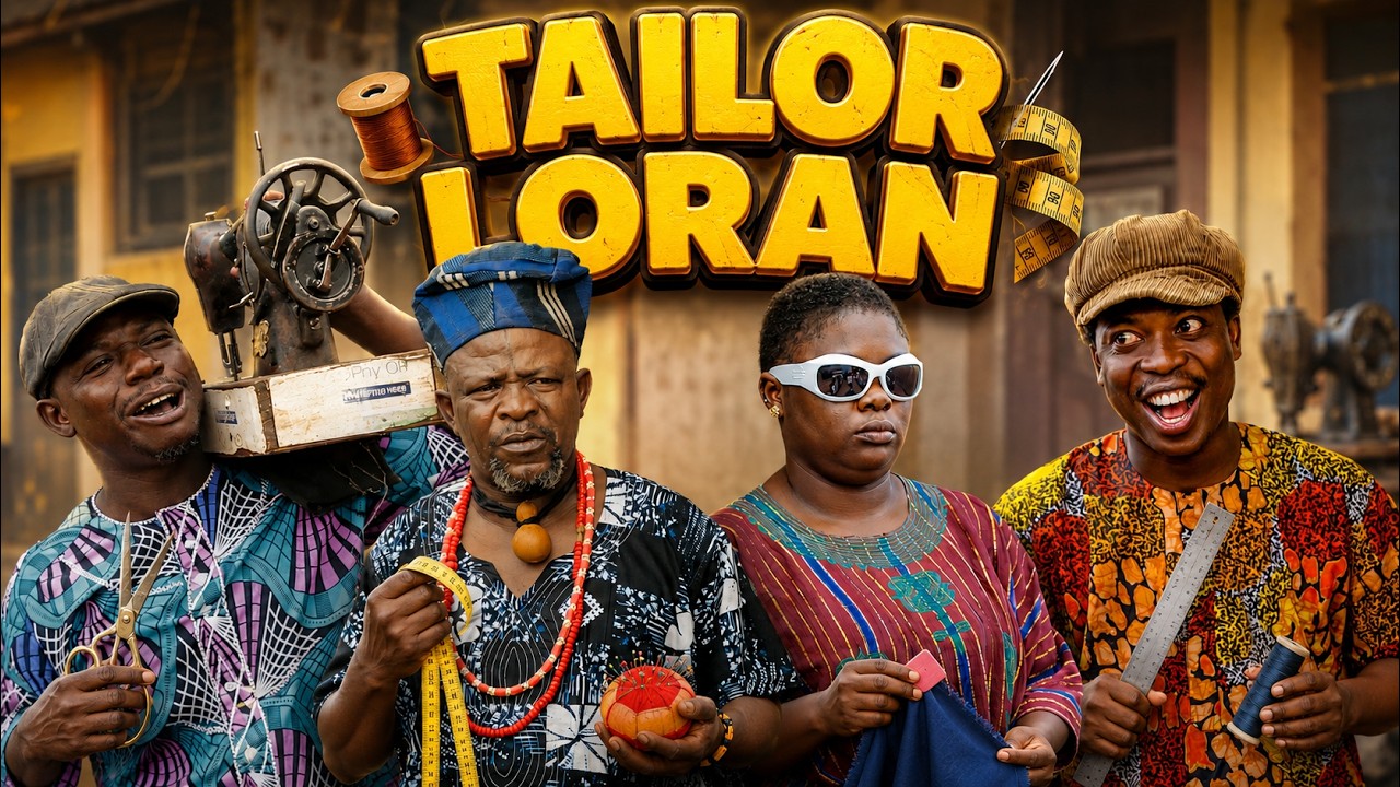 TAILOR ORAN - like OMO AJANAKU but family-friendly