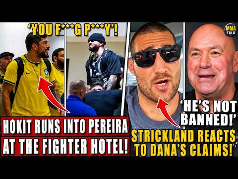 Josh Hokit RUNS INTO Alex Pereira at the hotel! Strickland REACTS to Dana saying he's NOT BANNED!