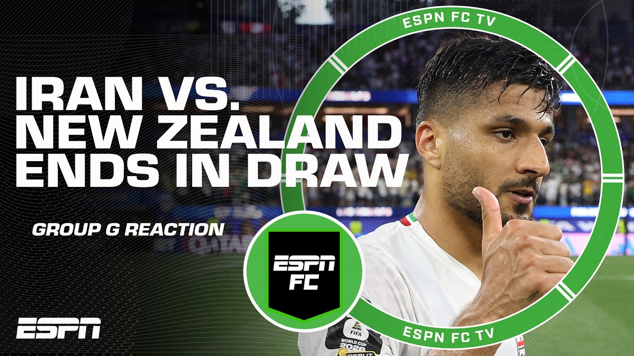 ESPN FC reacts to Iran vs. New Zealand in World Cup Group G ⚽
