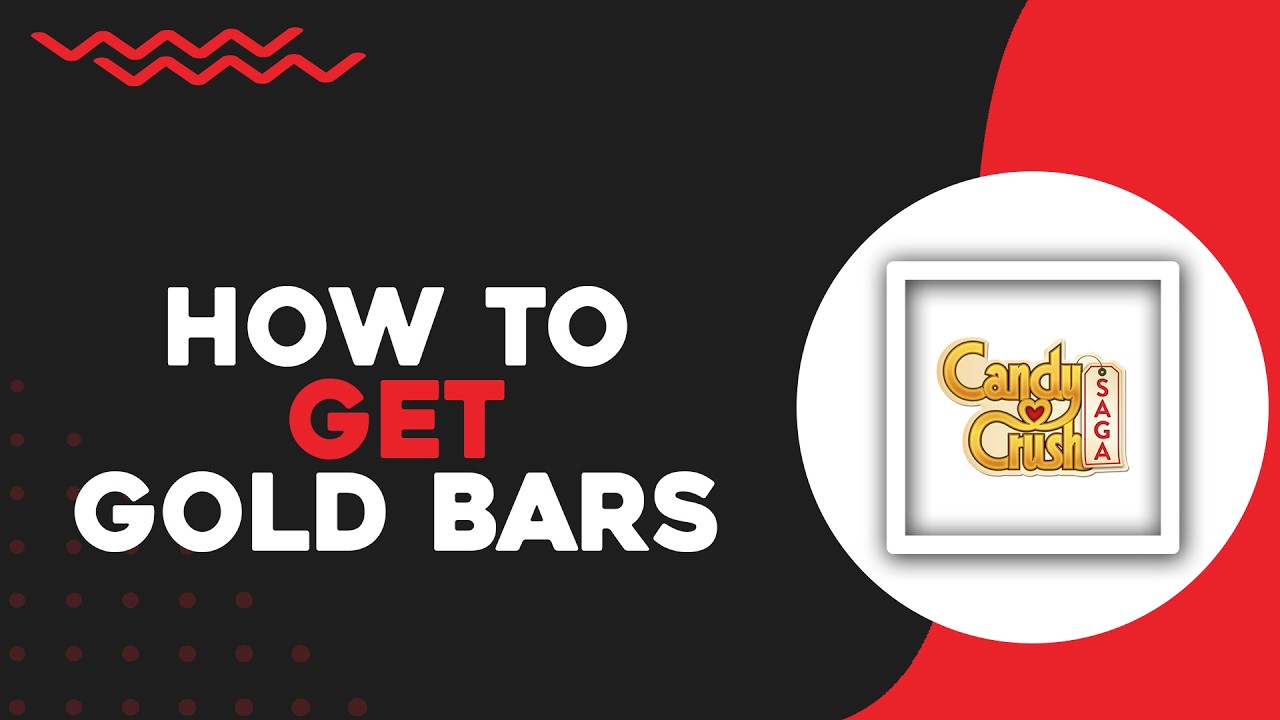 How To Get Gold Bars In Candy Crush Saga (Quick Tutorial) background