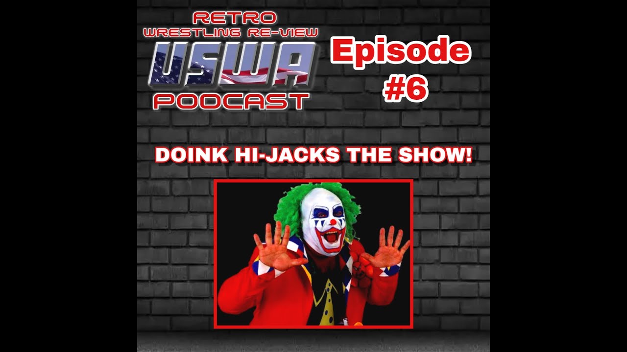 Retro Wrestling Re-View USWA Podcast – Ep. 6 | 2/6/93 – DOINK HIJACKS THE SHOW!