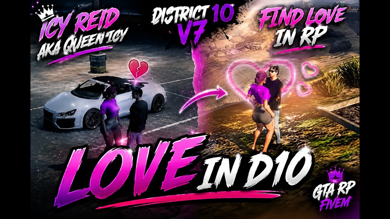 ICY REID 💥AKA QUEEN ICY 💥FIND LOVE IN RP DISTRICT 10 V7 💥D10 V7💥GTA RP 💥FIVEM