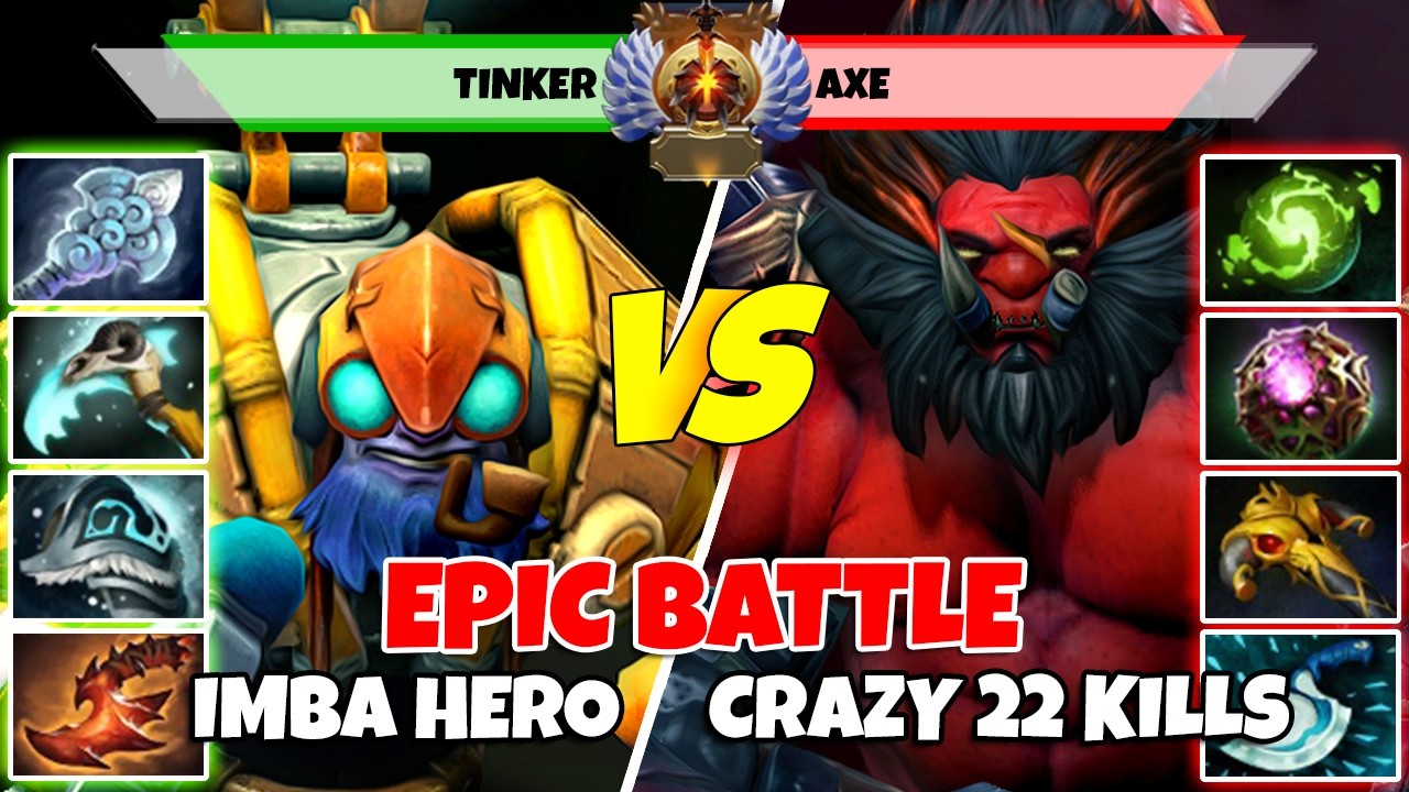 TINKER (Mid) vs AXE (Off) - Epic Battle Of Immortal Rank Dota 2 Players - Z Dota 2