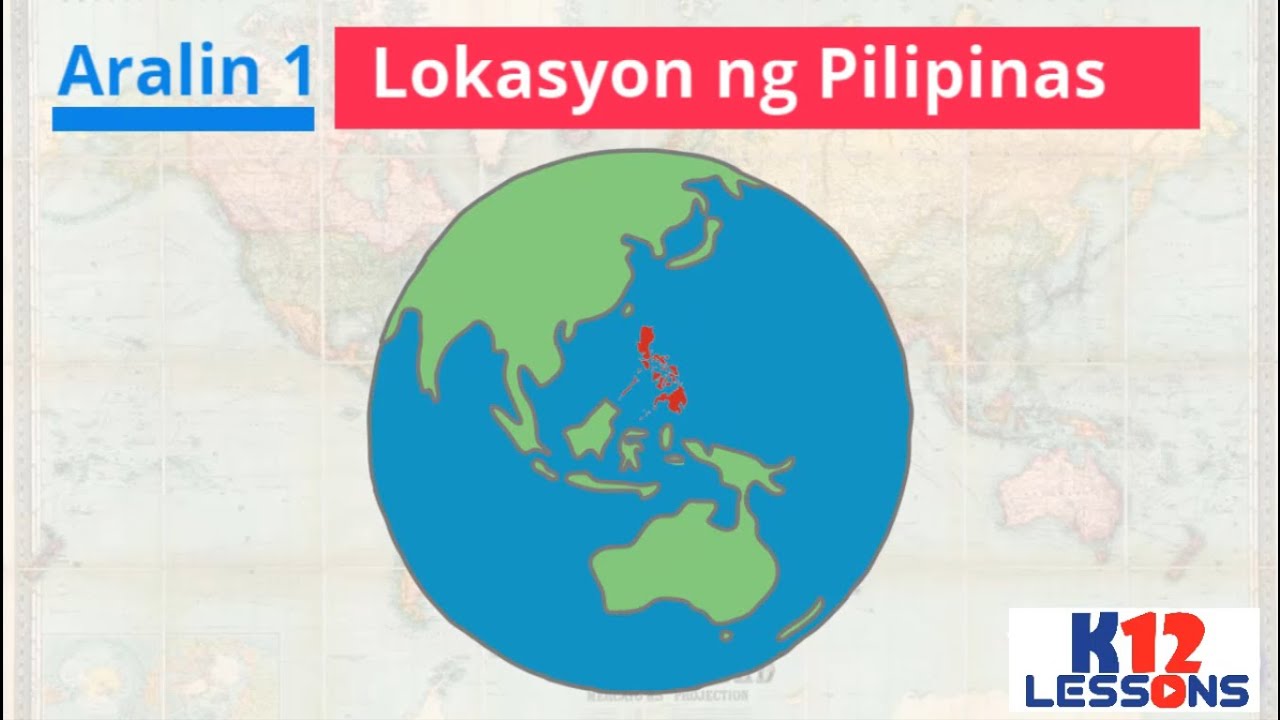 Aralin 1 Lokasyon ng Pilipinas
