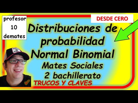 DISTRIBUCIONES de probabilidad SOCIALES 👉 NORMAL y BINOMIAL 2 bachillerato matemáticas aplicadas a las ciencias sociales Curso desde cero
