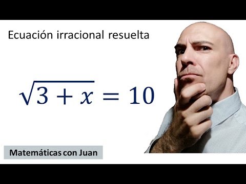 Ecuaciones Irracionales o con Raíces