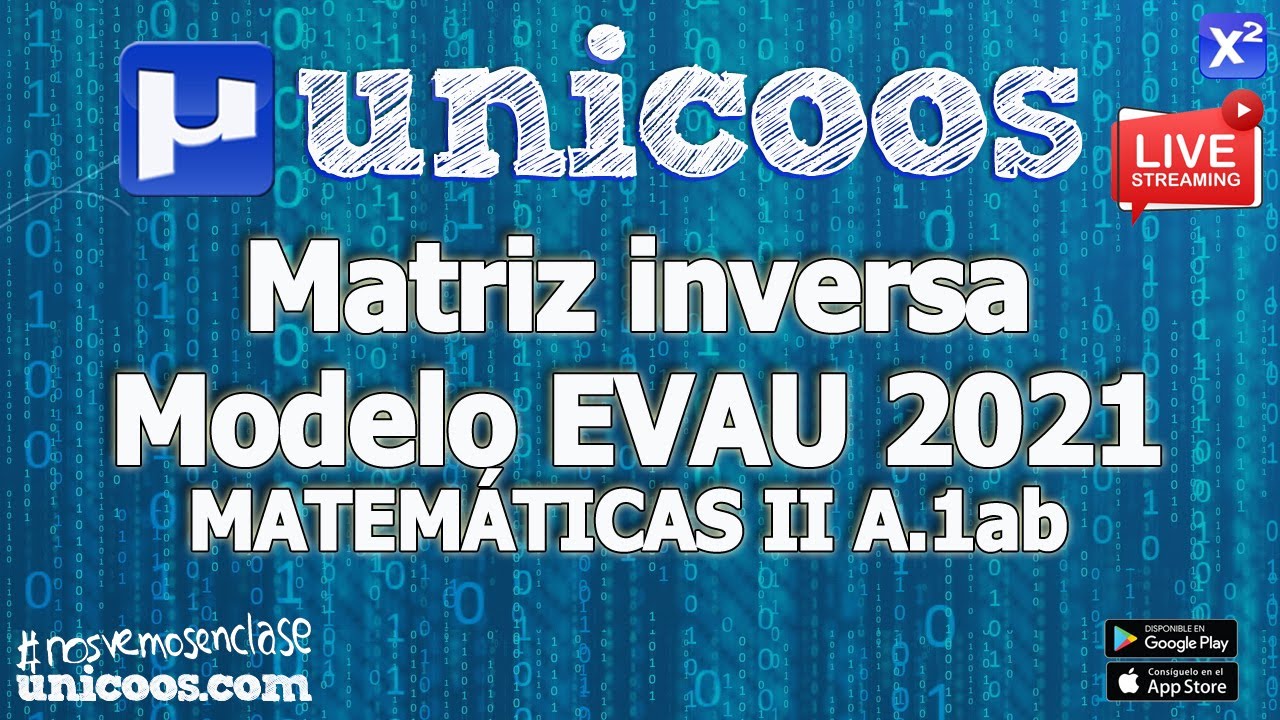 #beunicoosLIVE! Modelo EVAU 2021 Matemáticas II
