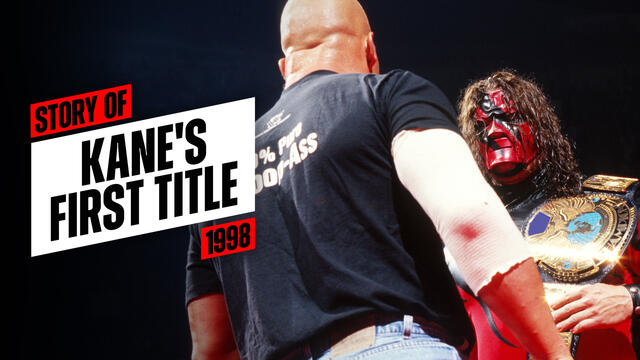 Story of “Stone Cold” Steve Austin vs. Kane (1998)