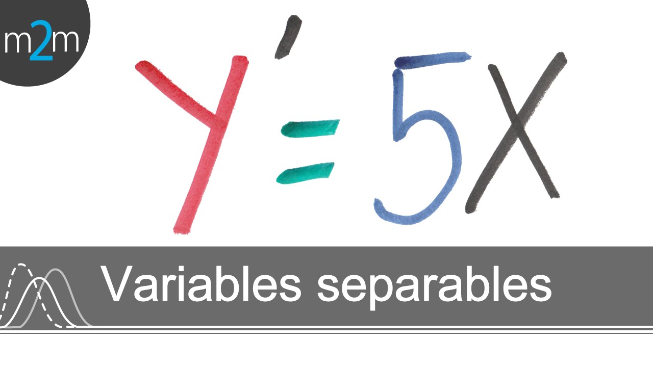 Ecuaciones diferenciales │ 2. Variables Separables