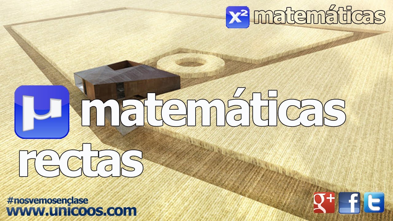 Geometría 2D - Rectas y vectores - MATEMATICAS
