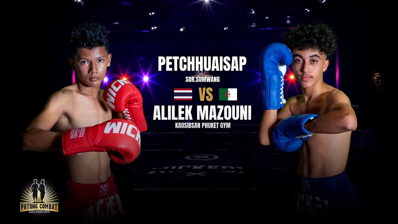 Petch Huai Sap Sor.Somwang VS Alilek Mazouni Kaosibsam Phuket Patong Combat Wednesday, June 17, 2026