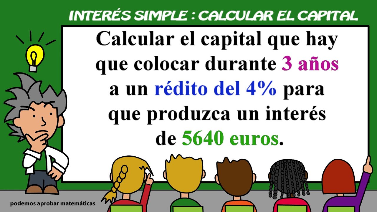 Interés simple: calcular el capital, tiempo y rédito