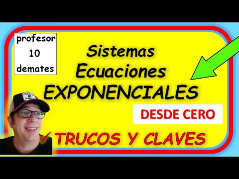 Sistemas de ecuaciones EXPONENCIALES Y LOGARITMICAS TUTORIAL