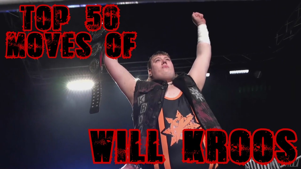 Top 50 Moves of Will Kroos (Mason Rook)