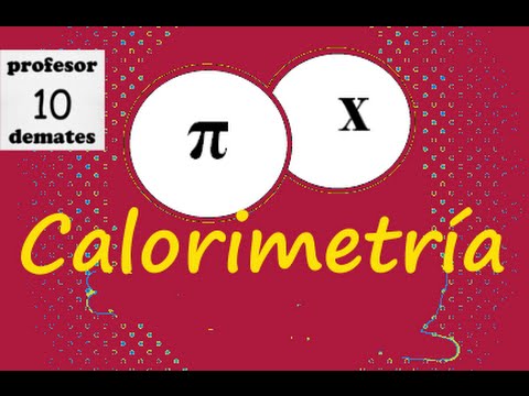 CALORIMETRÍA temperatura de equilibrio TUTORIAL