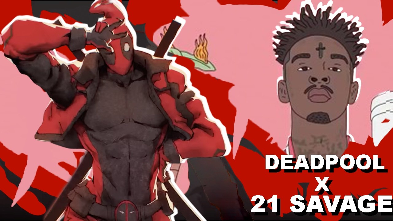 DEADPOOL x 21 SAVAGE | Bank Account AMV background