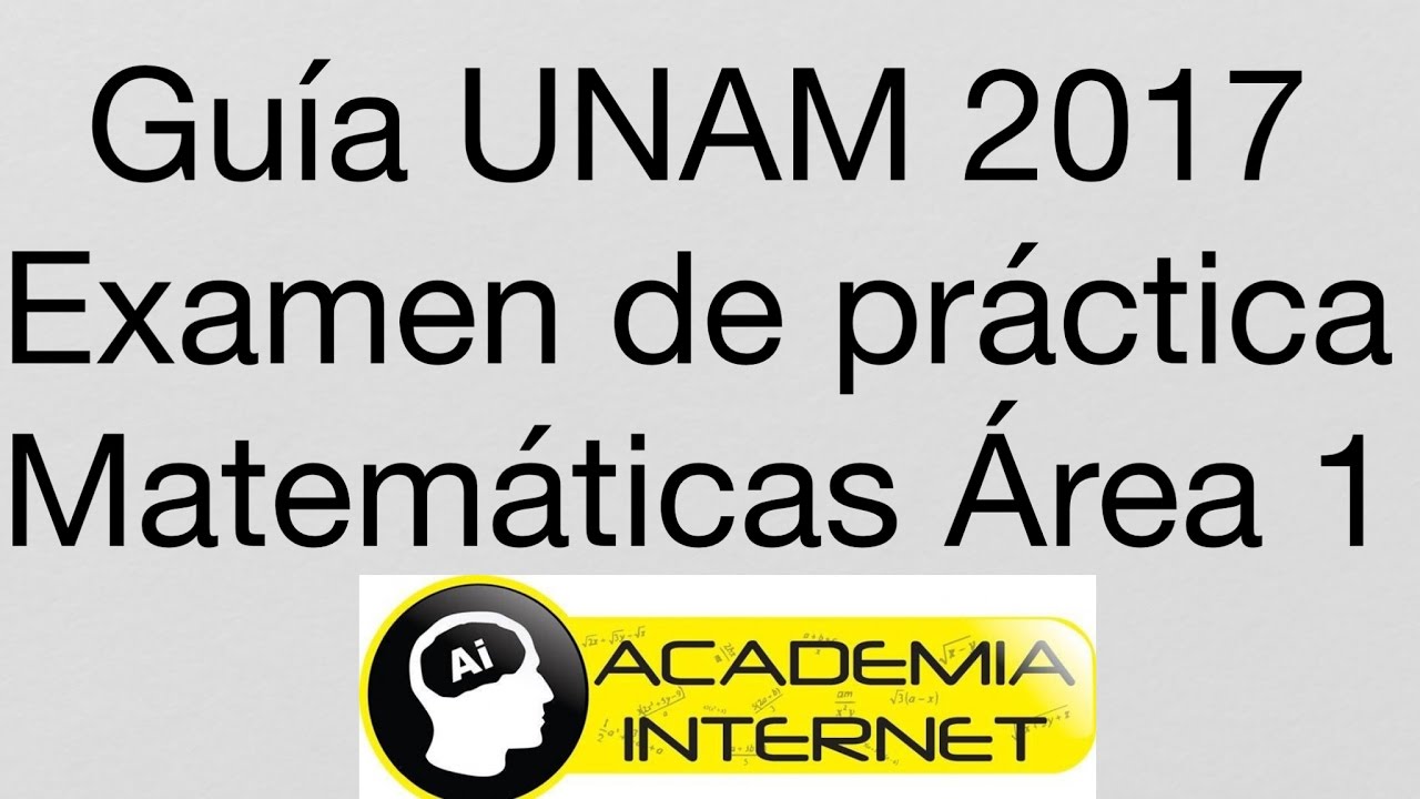 GUÍA UNAM 2017 ÁREA 1